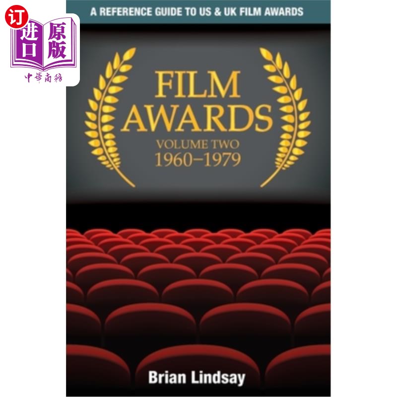 海外直订Film Awards: A Reference Guide to US & UK Film Awards Volume Two 1960-1979 电影奖:美国和英国电影奖参考指南