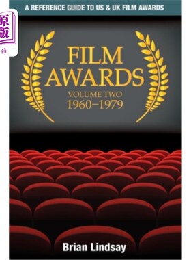 海外直订Film Awards: A Reference Guide to US & UK Film Awards Volume Two 1960-1979 电影奖：美国和英国电影奖参考指南