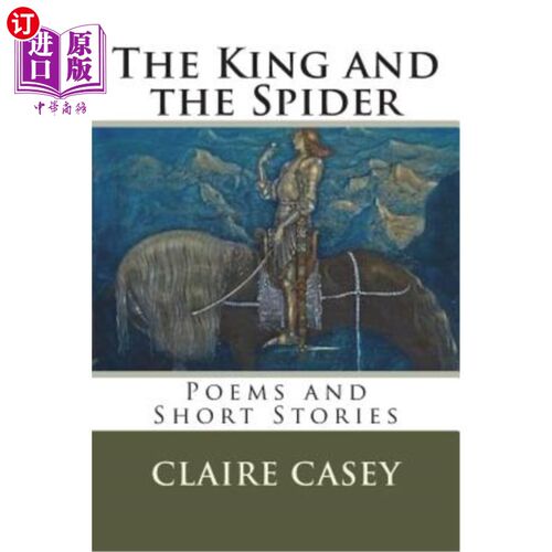 海外直订King and the Spider: An Anthology 《国王与蜘蛛：选集》