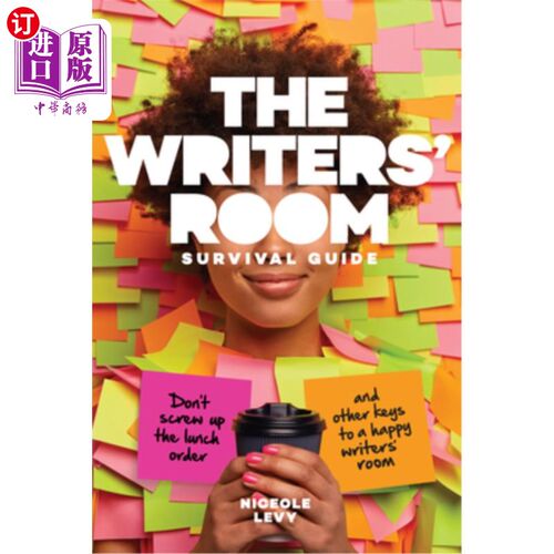 海外直订The Writers' Room Survival Guide: Don't Screw Up the Lunch Order and Other Keys  作家的房间生存指南:不要搞