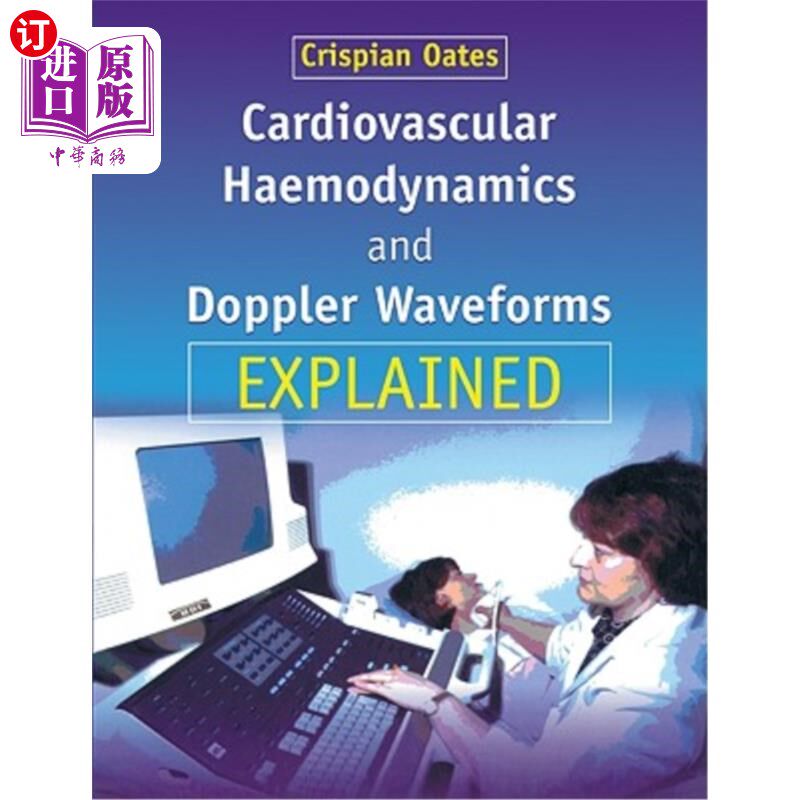 海外直订医药图书Cardiovascular Haemodynamics and Doppler Waveforms Explained 心血管血流动力学和多普勒波形解释