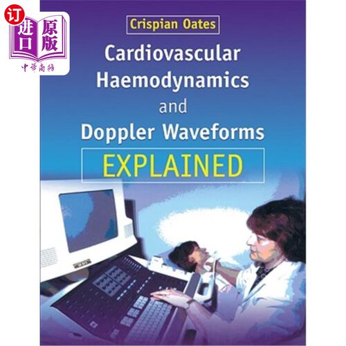 海外直订医药图书Cardiovascular Haemodynamics and Doppler Waveforms Explained 心血管血流动力学和多普勒波形解释