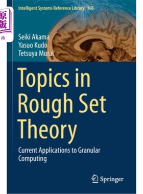 海外直订Topics in Rough Set Theory: Current Applications to Granular Computing 粗糙集理论主题:颗粒计算的当前应用