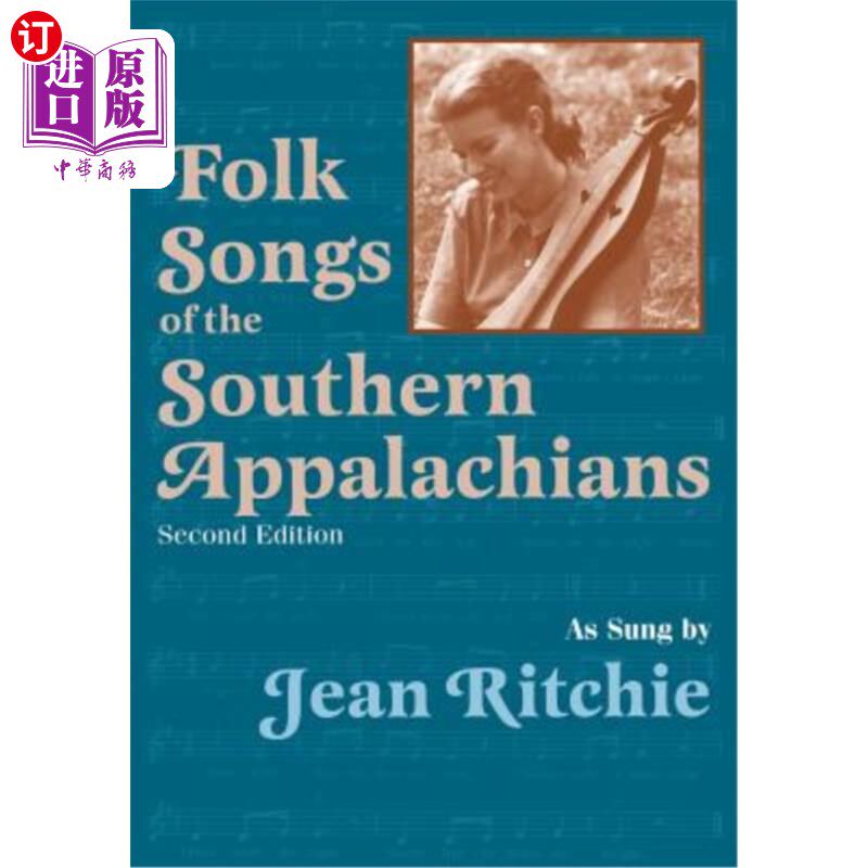海外直订Folk Songs of the Southern Appalachians as Sung by Jean Ritchie Jean Ritchie唱的南阿巴拉契亚民歌