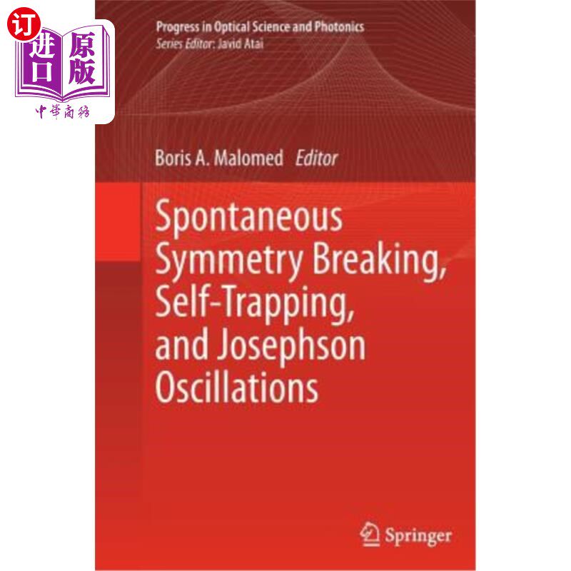 海外直订Spontaneous Symmetry Breaking, Self-Trapping, and Josephson Oscillations 自发对称破缺、自陷和约瑟夫森振荡
