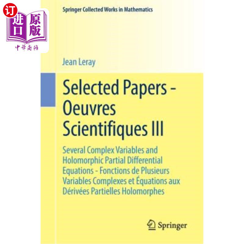 海外直订Selected Papers - Oeuvres Scientifiques III: Several Complex Variables and Holom Selected P