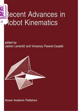 海外直订Recent Advances in Robot Kinematics 机器人运动学研究进展