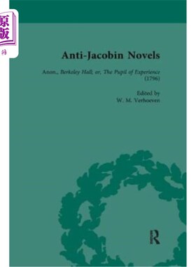 海外直订Anti-Jacobin Novels, Part II, Volume 6: Anon., Berkeley Hall; Or, the Pupil of E 反雅各宾小说，第二部分，第