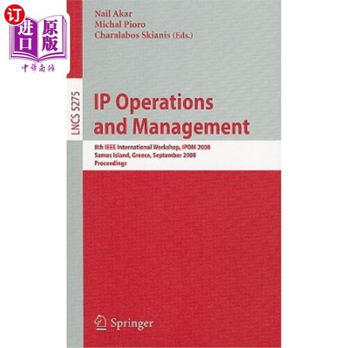 海外直订IP Operations and Management: 8th IEEE International Workshop, IPOM 2008, Samos  IP运营和管理：第八