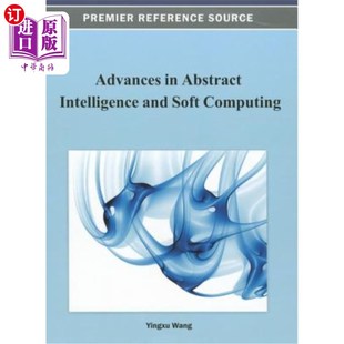 Soft Intelligence and 抽象智能与软计算研究进展 Computing 海外直订Advances Abstract