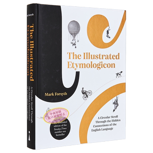 马克 福赛思 图解词源 英语语言隐藏联系的循环漫步 The Illustrated Etymologicon 英文原版 Mark Forsyth【中商原版】