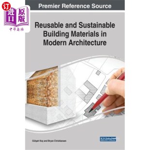 现代建筑中可重复使用 Building and Architecture Sustainable Modern 海外直订Reusable 可持续建筑材料 Materials