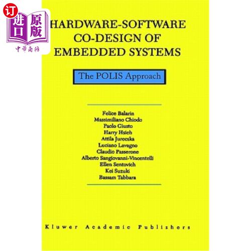 海外直订Hardware-Software Co-Design of Embedded Systems: The Polis Approach 嵌入式系统的软硬件协同设计：Polis方法