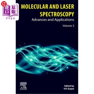 海外直订Molecular and Laser Spectroscopy: Advances and Applications: Volume 3 分子和激光光谱学:进展和应用:卷3