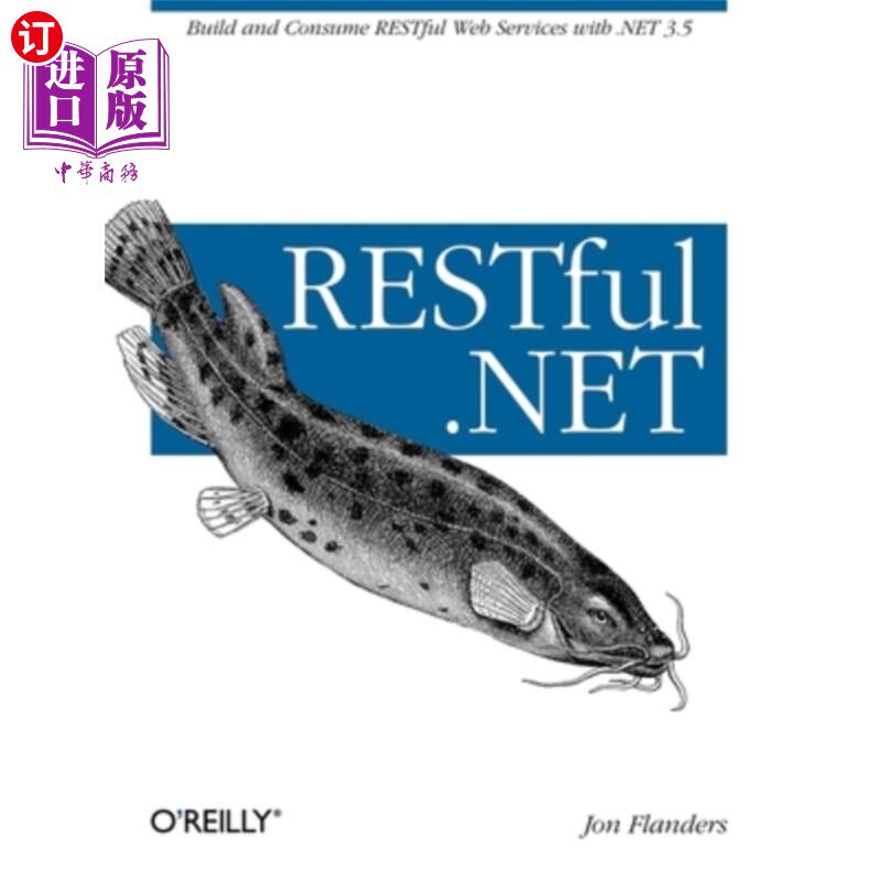 海外直订RESTful .NET: Build and Consume RESTful Web Services with .NET 3.5 RESTful .NET:使用.NET 3.5构
