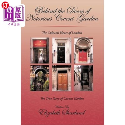 海外直订Behind the Doors of Notorious Covent Garden: The True Story of Covent Garden 在臭名昭著的科文特花园的门背后