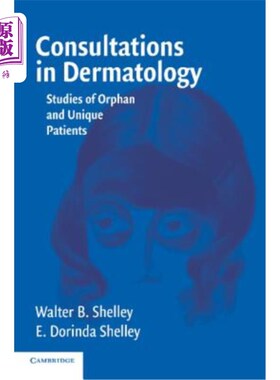 海外直订医药图书Consultations in Dermatology: Studies of Orphan and Unique Patients 皮肤科咨询：孤儿和特殊病人的研究