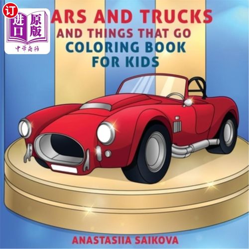 海外直订Cars and Trucks and Things That Go Coloring Book for Kids: Art Supplies for Kids 儿童彩色书:艺术用品为孩子4