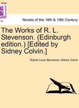 海外直订The Works of R. L. Stevenson. (Edinburgh Edition.) [Edited by Sidney Colvin.] 史蒂文森的作品。（爱丁堡版）[
