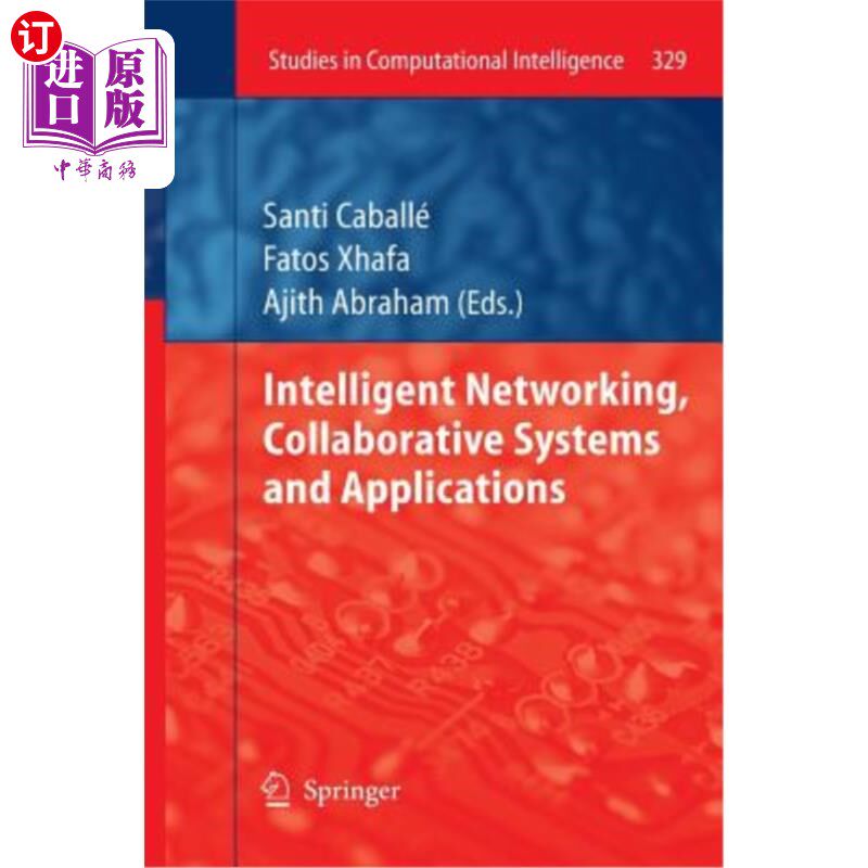 海外直订Intelligent Networking, Collaborative Systems and Applications 智能，协作系统与应用