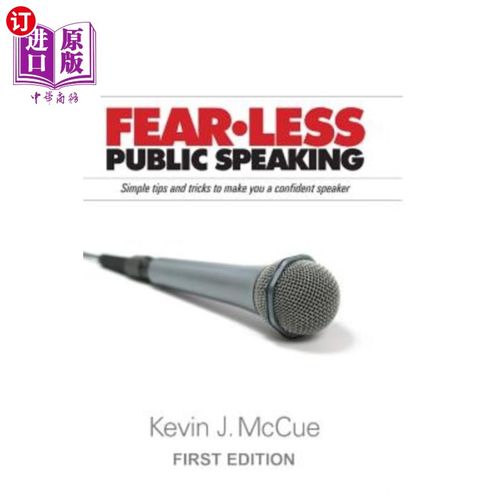 海外直订Fear-Less Public Speaking: Simple Tips and Tricks to Make You a Confident Speake 无所畏惧的公开演讲:让你成