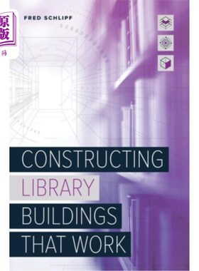 海外直订Constructing Library Buildings That Work 建造有效的图书馆大楼