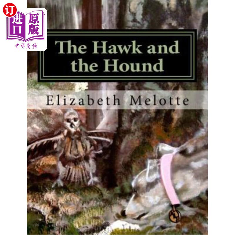 海外直订The Hawk and the Hound: Rescuing Big Bird 鹰与猎犬：拯救大鸟