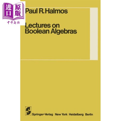现货 布尔代数讲义第1版 Lectures on Boolean Algebras 英文原版 Steven Givant PR Halmos【中商原版】