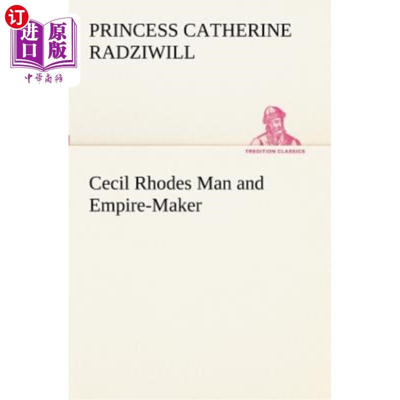 海外直订Cecil Rhodes Man and Empire-Maker 塞西尔罗德斯人与帝国缔造者