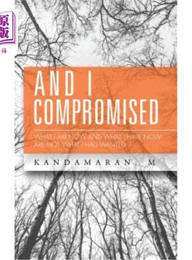 海外直订And I Compromised: What I Am Now and What I Have Now Are Not What I Had Wanted 我妥协了：现在的我和现在的我