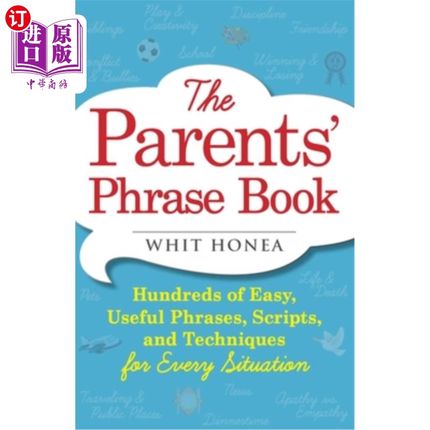 海外直订Parents' Phrase Book: Hundreds of Easy, Useful Phrases, Scripts, and Techniques  父母的短语书:数百个简单，