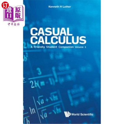 海外直订Casual Calculus: A Friendly Student Companion (In 3 Volume) - Volume 1 偶然的微积分:一个友好的学生伙伴(3卷)-卷1