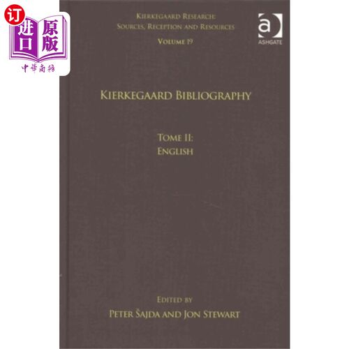 海外直订Volume 19, Tome II: Kierkegaard Bibliography 第19卷，第二卷:克尔凯郭尔书目
