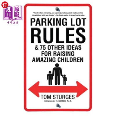 海外直订Parking Lot Rules & 75 Other Ideas for Raising Amazing Children 停车场规则和其他75个抚养神奇孩子的想法