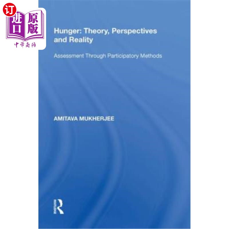 海外直订Hunger: Theory, Perspectives and Reality: Assessment Through Participatory Metho 饥饿:理论、观点和现实:通过
