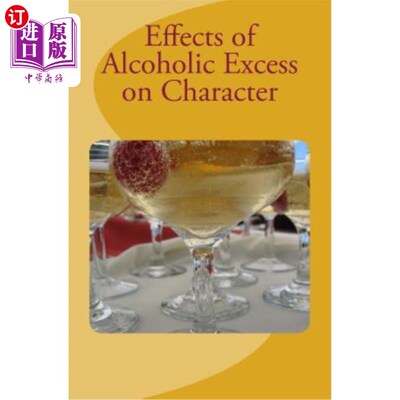 海外直订Effects of Alcoholic Excess on Character 过量饮酒对性格的影响