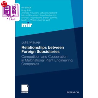 海外直订Relationships Between Foreign Subsidiaries: Competition and Cooperation in Multi 国外子公司之间的关系:跨国