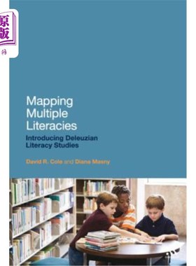 海外直订Mapping Multiple Literacies: An Introduction to Deleuzian Literacy Studies 多元文化映射:德勒兹文化研究导论