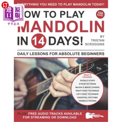 海外直订How to Play Mandolin in 14 Days: Daily Lessons for Absolute Beginners 如何在14天内演奏曼陀林:绝对初学者每日