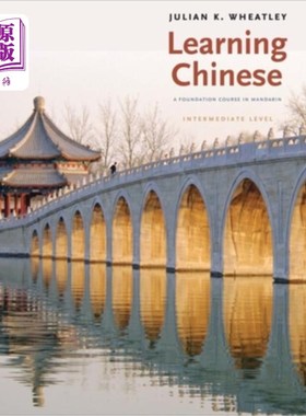海外直订Learning Chinese: A Foundation Course in Mandarin, Intermediate Level 学习汉语：普通话中级水平的基础课
