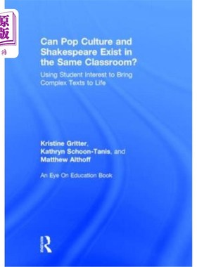 海外直订Can Pop Culture and Shakespeare Exist in the Same Classroom?: Using Student Inte 流行文化和莎士比亚能共存于