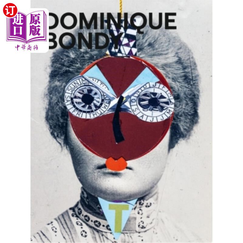 海外直订Dominique Bondy: Sur Ses Pas Revenue. Drawings, Collages, Paintings 多米尼克·邦迪:Sur Ses Pas Revenue。