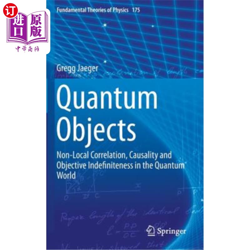 海外直订Quantum Objects: Non-Local Correlation, Causality and Objective Indefiniteness i 量子对象：量子世界中的非局