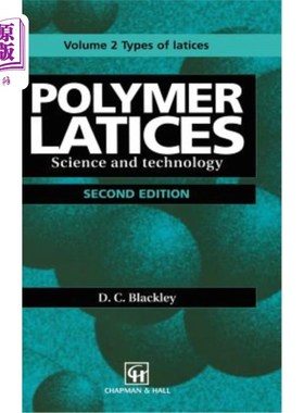 海外直订Polymer Latices: Science and Technology Volume 2: Types of Latices 聚合物胶乳：科学技术第2卷：胶乳类型