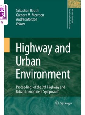 海外直订Highway and Urban Environment: Proceedings of the 9th Highway and Urban Environm 公路与城市环境:第九届公路