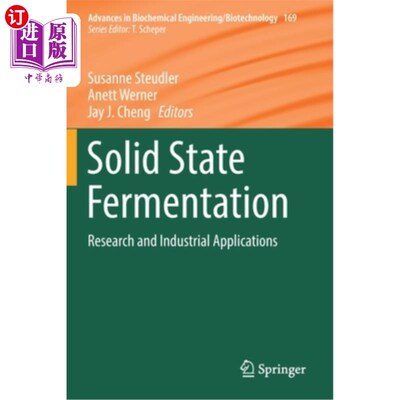 海外直订Solid State Fermentation: Research and Industrial Applications 固态发酵:研究与工业应用