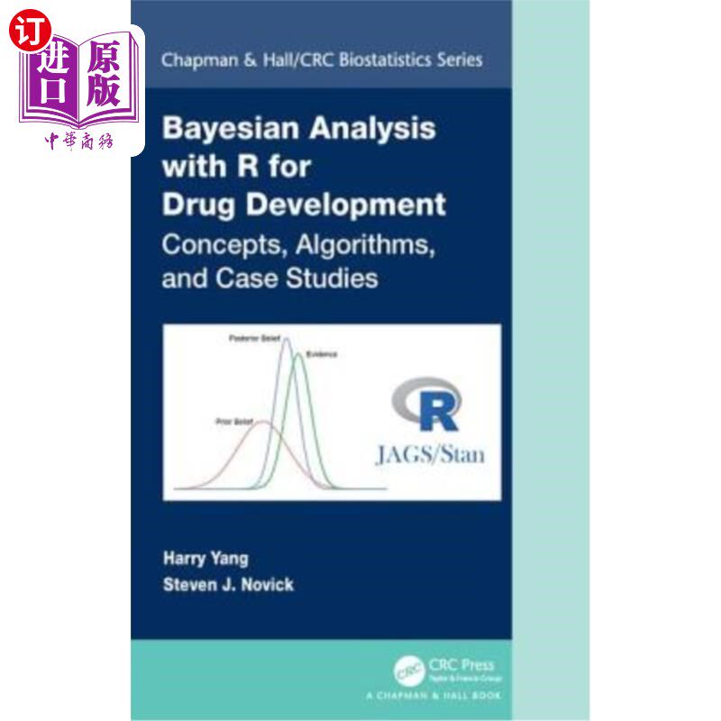 海外直订Bayesian Analysis with R for Drug Development: Concepts, Algorithms, and Case St 药物开发中的贝叶斯分析:概