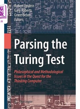 海外直订Parsing the Turing Test: Philosophical and Methodological Issues in the Quest fo 解析图灵测试:探索思维计算