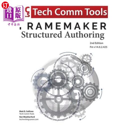 海外直订FrameMaker Structured Authoring Workbook (2017 Edition): Updated for FrameMaker  Framemaker