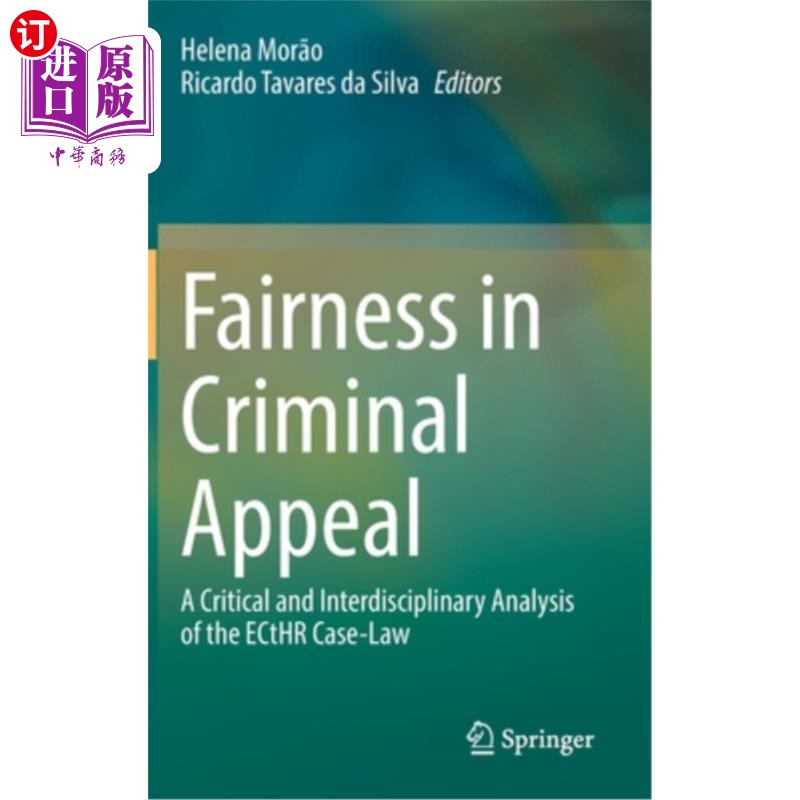 海外直订Fairness in Criminal Appeal: A Critical and Interdisciplinary Analysis of the Ec刑事上诉中的公平:对欧洲法